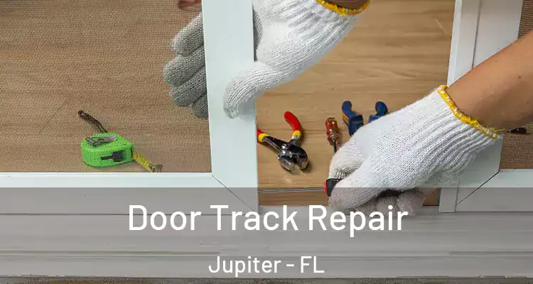  Door Track Repair Jupiter - FL