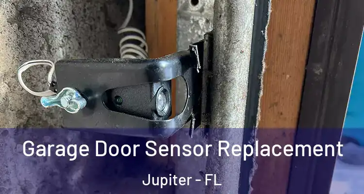  Garage Door Sensor Replacement Jupiter - FL