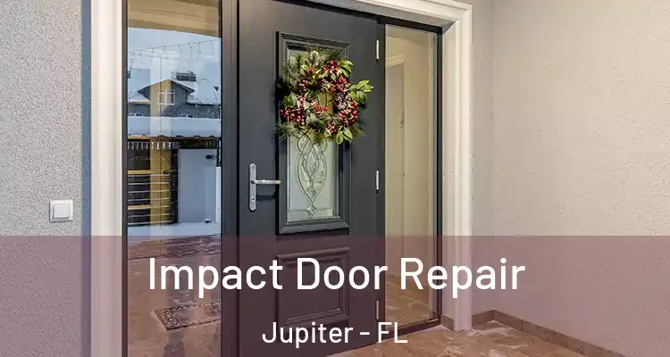  Impact Door Repair Jupiter - FL