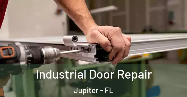  Industrial Door Repair Jupiter - FL