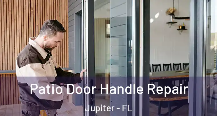  Patio Door Handle Repair Jupiter - FL