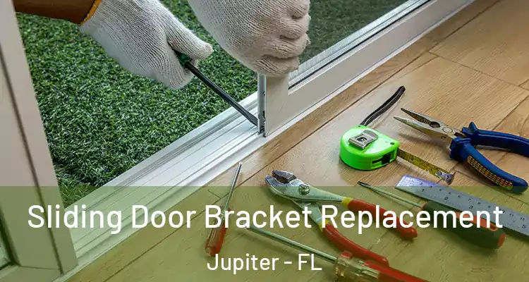  Sliding Door Bracket Replacement Jupiter - FL