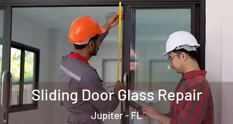  Sliding Door Glass Repair Jupiter - FL
