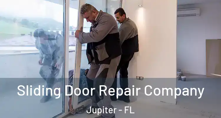  Sliding Door Repair Company Jupiter - FL